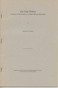 image of Orr Lake Pottery: A Study of the Ceramics of an Early Historic Huron site