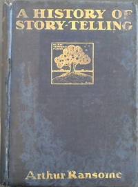 image of A History of Story-Telling - Studies in the Development of Narrative