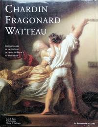 Au temps de Watteau, Chardin et Fragonard : Chefs-d'oeuvre de la peinture de genre en France au XVIIIe siècle