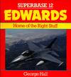 Superbase 12. Edwards. Home of the Right Stuff