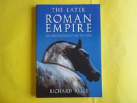 The Later Roman Empire. An Archaeology AD 150-600.