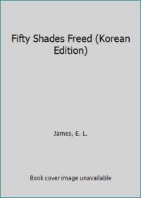image of Fifty Shades Freed (Korean Edition)