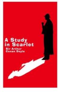 A Study in Scarlet - Gift Edition: A Sherlock Holmes novel (Sherlock Holmes Novel Collection) (Volume 1) by Arthur Conan Doyle - 2014-01-29