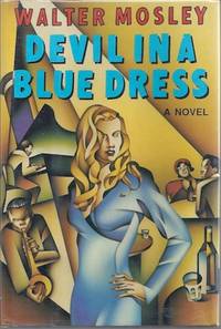 Devil in a Blue Dress (Easy Rawlins Mysteries) by Walter Mosley - 1990-06