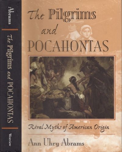 The Pilgrims and Pocahontas: Rival Myths of American Origin