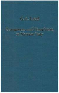 Conquerors and Churchmen in Norman Italy