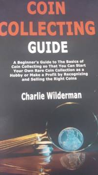Coing Collecting Guide by Charlie Wilderman