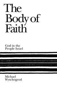 Body of Faith : God in the People Israel