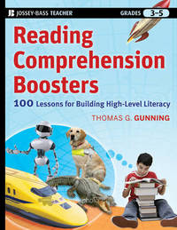 Reading Comprehension Boosters: 100 Lessons for Building Higher-Level Literacy, Grades 3-5
