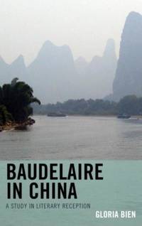 Baudelaire in China : A Study in Literary Reception