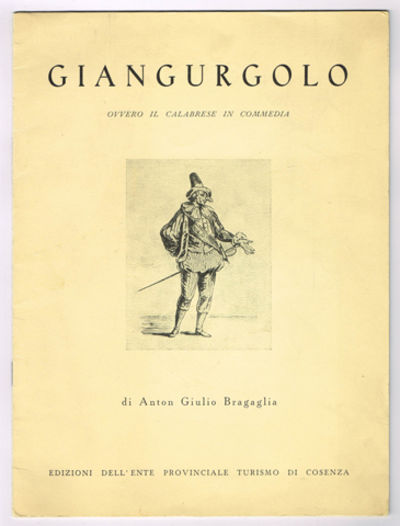 Giangurgolo. Ovvero il Calabrese in Commedia.