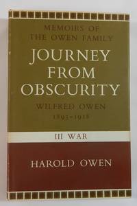 Journey from Obscurity: Wilfred Owen 1893-1918; III. War