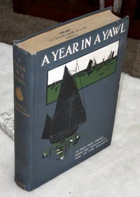 A Year in a Yawl: A True Tale of the Adventures of Four Boys In a Thirty-foot Yawl by Russell (from the Log of Capt. Ransom) Doubleday - 1901 - from Lloyd Zimmer, Books and Maps (SKU: 039799)