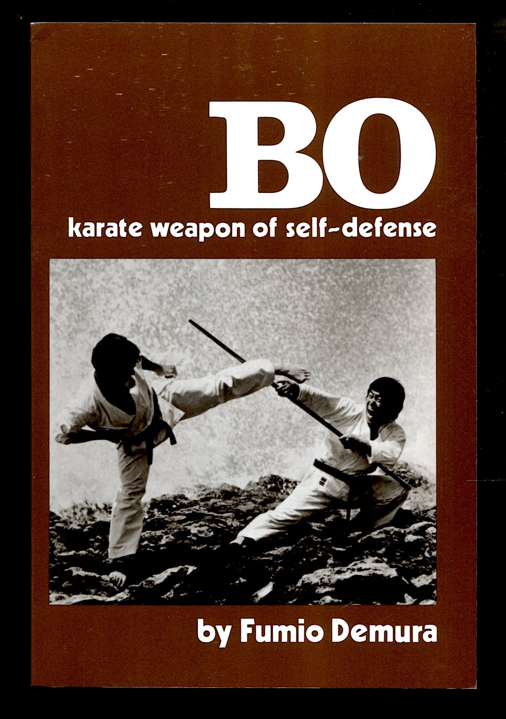 Bo: Karate Weapon of Self-Defense by Fumio Demura - Paperback - 1976