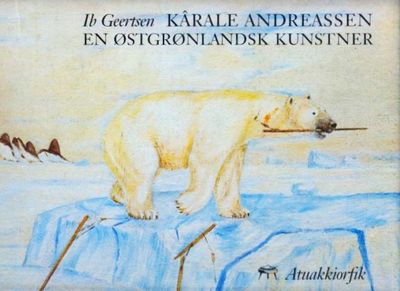 Karale Andreassen - en østgrønlandsk kunstner