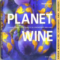 Planet Wine : A Grape By Grape Visual Guide To The Contemporary Wine World