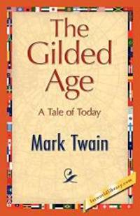 The Gilded Age by Mark Twain - 2008-10-01