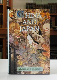 cover of China and Japan: Myths and Legends