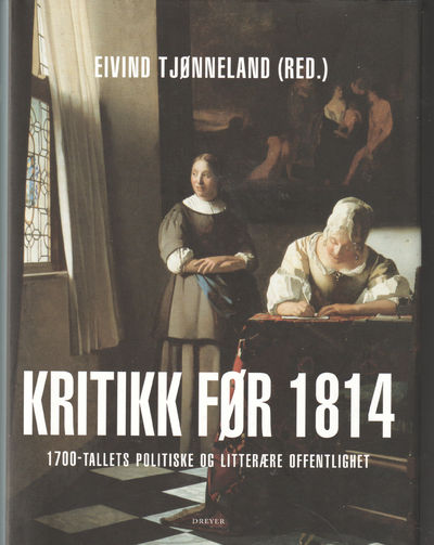 Kritikk før 1814. 1700-tallets politiske og…