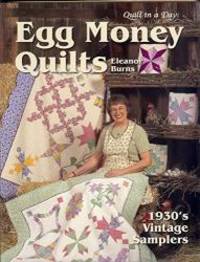 Egg Money Quilts:  1930&#039;s Vintage Samplers by Eleanor Burns - 2005-06-01