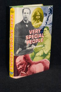 Very Special People; The Struggles, Loves, and Triumphs of Human Oddities by Frederick Drimmer - 1973