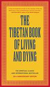 The Tibetan Book Of Living and Dying