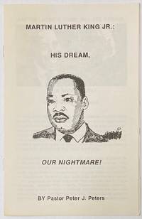 Martin Luther King Jr.: his dream, our nightmare!