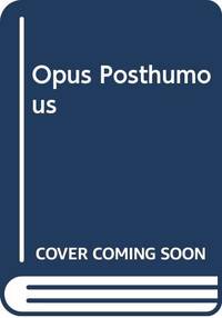Opus Posthumous
