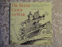 image of Dr. Seuss Goes to War. The World War II Editorial Cartoons of Theodor Seuss Geisel