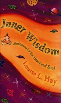 Inner Wisdom : Meditations for the Heart and Soul