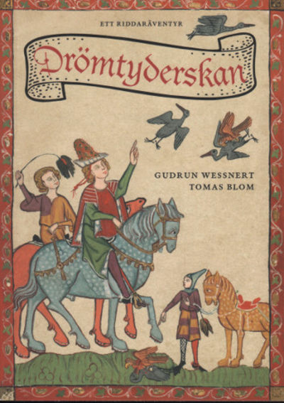 DRÖMTYDERSKAN. Ett riddaräventyr.