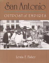 image of San Antonio: Outpost of Empires