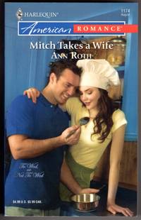 Mitch Takes a Wife (To Wed, or Not To Wed by Ann Roth - Paperback - First Edition - 2007 - from Mirror Image Book (SKU: 101808252)