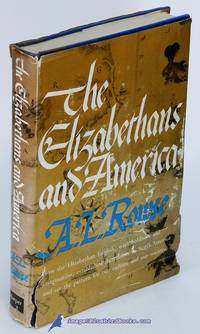 The Elizabethans and America by A. L ROWSE - Hardcover - 1959 - from Bluebird Books (SKU: 80847)