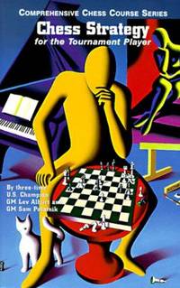 Chess Strategy for the Tournament Player by Lev Alburt; Sam Palatnik - 1997