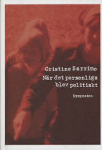 När det personliga blev politiskt. 1970-talets…