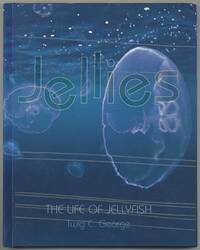 Jellies: The Life of Jellyfish