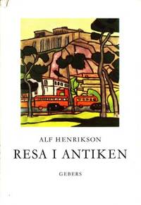 Resa i antiken. Med teckningar av Stig Henrikson.