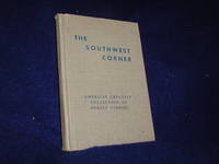 The Southwest Corner: America&#039;s Greatest Collection of Breezy Stories by Wheaton, H.E. "Herb - 1952