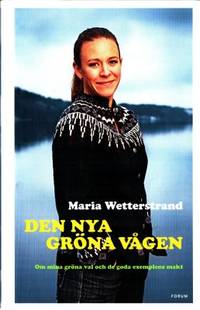 Den nya gröna vågen. Om mina gröna val och de…