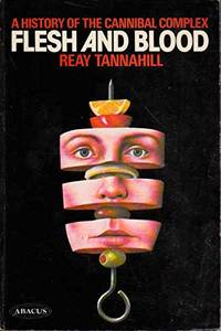 cover of Flesh and Blood: History of the Cannibal Complex (Abacus Books)