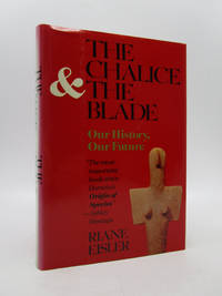 image of The Chalice and the Blade: Our History, Our Future
