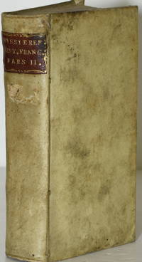 IOANNIS DE BVSSIERES BELLIIOCENSIS E SOCIETATE IESV. HISTORIAE FRANCICA. PARS SECVNDA. AB HVGONE CAPETIO, AD CAROLVM VII. (VOLUME TWO ONLY)