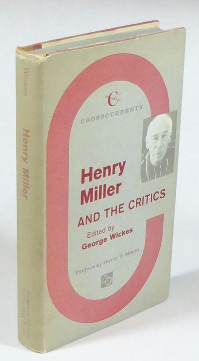 Henry Miller and the Critics. With a Preface by…