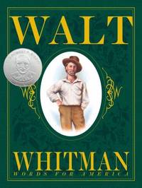 Walt Whitman : Words for America by Barbara Kerley - 2004