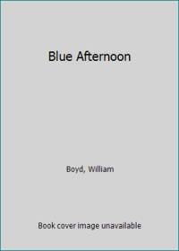 Blue Afternoon