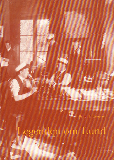 Legenden om Lund. [Utg. av] Gamla Lund Förening…