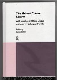 The HÃ©lÃ¨ne Cixous Reader by Sellers, Susan - 1994