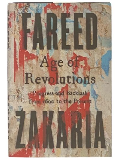 Age of Revolutions: Progress and Backlash from 1600 to the Present