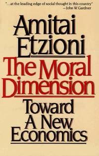 Moral Dimension: Toward a New Economics